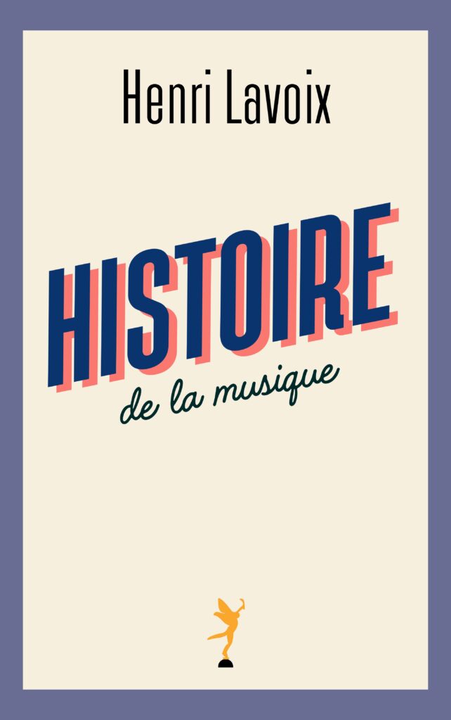 Histoire de la musique, Henri Lavoix — Condorcet